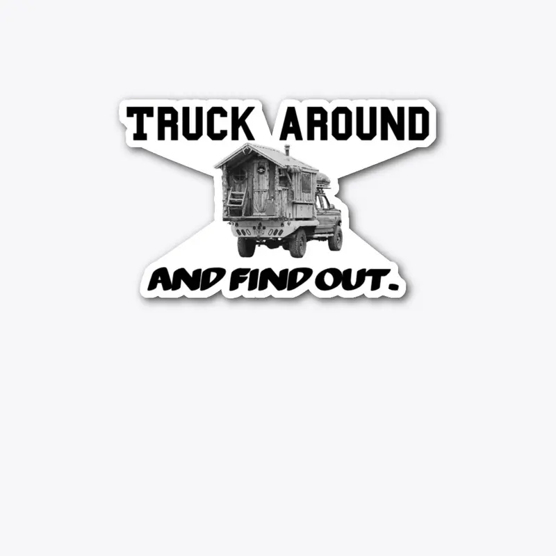 Truck around and find out OFFICIAL MERCH